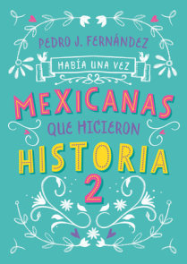 Once Upon a Time Mexican Women Who Made History Series Spanish PPBK