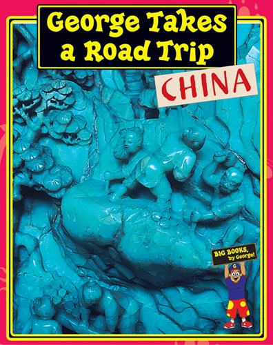George Takes a Road Trip: China English Big Book