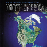 Exploring Continents - North America