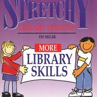 Stretchy Library Lessons: More Library Skills