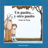 Un pastito..Y ostro pasito/ Now One foot, Now the Other Paperback Book