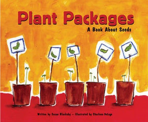 Plant Packages: A Book About Seeds Library Bound Book
