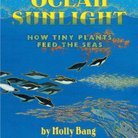 Ocean Sunlight: How Tiny Plants Feed the Seas Hardcover Book