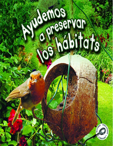 Ayudemos a preservar los habitats (Helping Habitats)