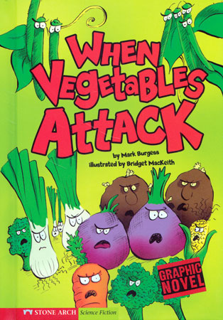 When Vegetables Attack Library Bound Book