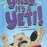 Yikes, It's a Yeti! Library Bound Book
