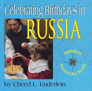 Celebrating Birthdays in Russia Library Bound Book