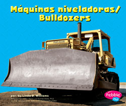Bulldozers / Maquina niveladoras Bilingual Library Bound Book