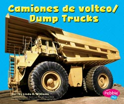 Dump Trucks / Camiones de volteo Bilingual Library Bound Book