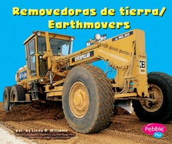 Earthmovers / Removedoras de tierra Bilingual Library Bound Book