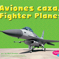 Fighter Planes / Aviones caza Bilingual (English/Spanish) Library Bound Book