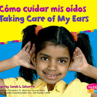 Taking Care of My Ears Bilingual Library Bound Book