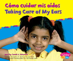 Taking Care of My Ears Bilingual Library Bound Book