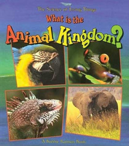 Life Processes Series: What is the Animal Kingdom?