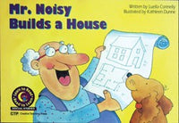 Mr. Noisy Builds a House Level C Big Book