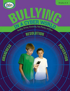 Bullying in a Cyberworld Grades 6-8