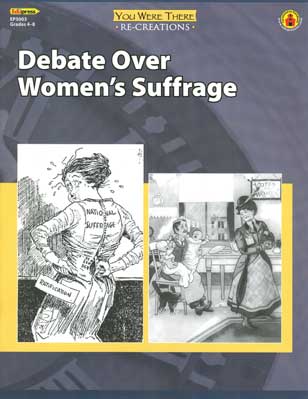 Debate Over Women's Suffrage You Were There Re-Creations