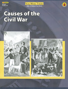 Causes of the Civil War You Were There Re-Creations