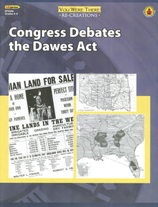 Congress Debates the Dawes Act You Were There Re-Creations