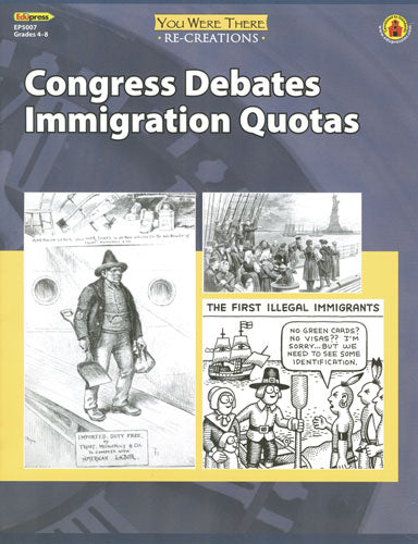 Congress Debates Immigration Quotas You Were There Re-Creations