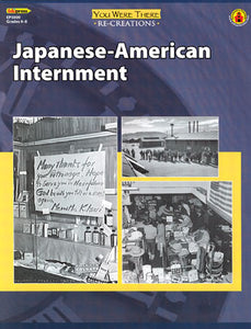 Japanese American Internment You Were There Re-Creations