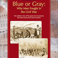 Debating the Documents: Blue or Grey, Why Men Fought in the Civil
