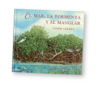 El Mar, La Tormenta y El Manglar (The Sea, The Storm, and The Mangrove Tangle)