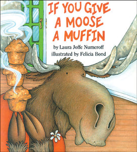 If You Give a Moose a Muffin Hardcover Book