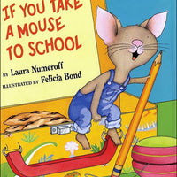If You Take a Mouse to School Hardcover Book