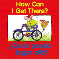 How Can I Get There? Bilingual Board Book