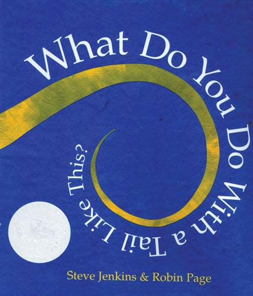 What Do You Do With a Tail? Hardcover Book Caldecott