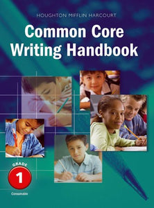 Common Core Writing Handbook Grade 1 - Student Workbook