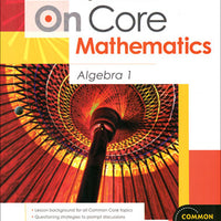 On Core Mathematics Algebra 1 Teacher Edition