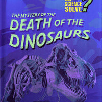 Mystery of the Death of the Dinosaurs Library Bound Book