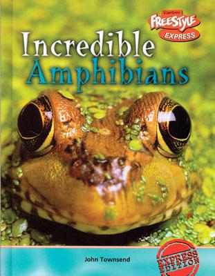 Incredible Amphibians English Library Bound Book