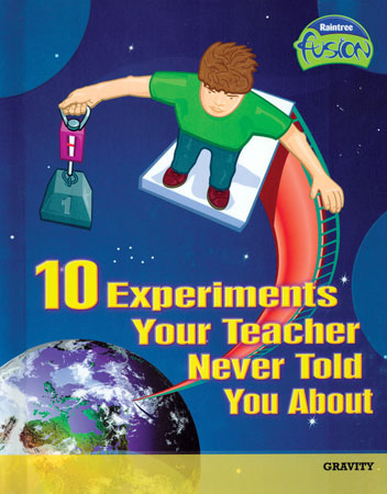 10 Experiments Your Teacher Never Told You About Library Bound Book