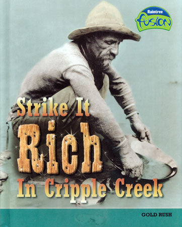 Strike It Rich in Cripple Creek: Gold Rush Library Bound Book