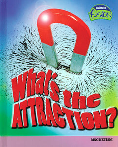 What's the Attraction? Library Bound Book