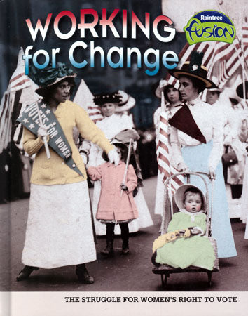 Working for Change: Struggle for Women's Right Library Bound Book