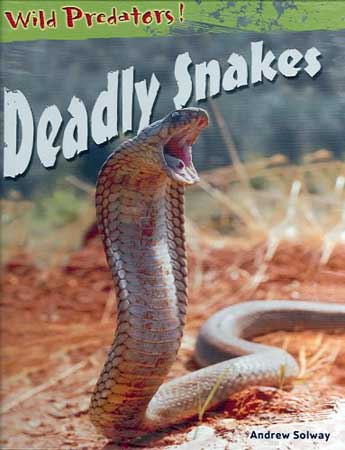 Deadly Snakes Library Bound Book