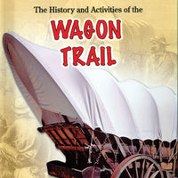 History & Activities of the Wagon Trail