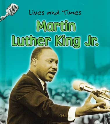 Lives and Times Martin Luther King Jr. Library Binding