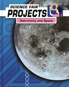 Science Fair Projects: Astronomy & Space