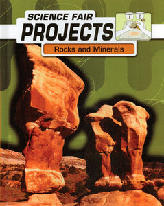 Science Fair Projects: Rocks & Minerals
