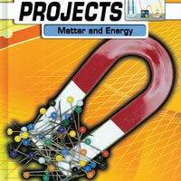 Science Fair Projects: Matter & Energy