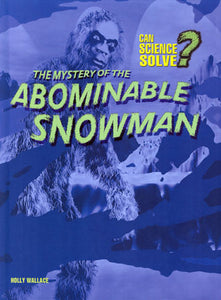 Mystery of the Abominable Snowman Library Bound Book