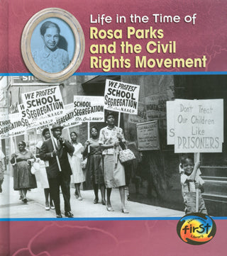 Life in the Time of Rosa Parks &  The Civil Rights Movement Library Bound