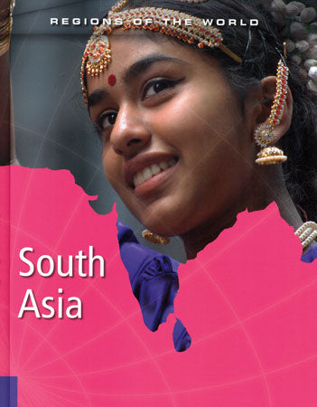 South Asia (Regions of the World)