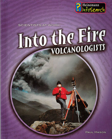 Into the Fire: Volcanologists Library Bound Book