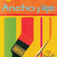 (Ancho y Delgado) Wide and Narrow